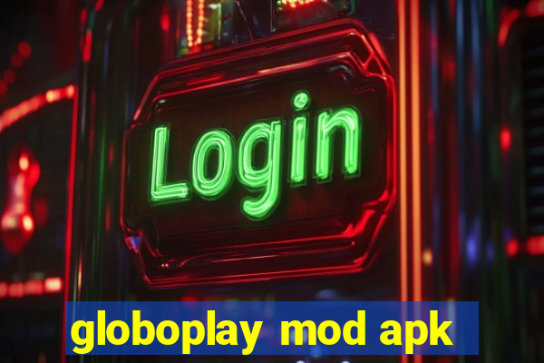 globoplay mod apk